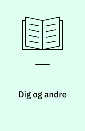 Dig og andre