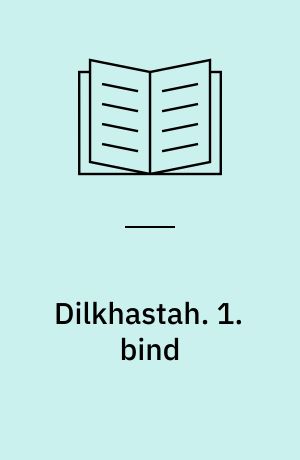 Dilkhastah. 1. bind