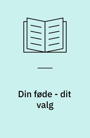 Din føde - dit valg : elevbog