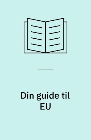 Din guide til EU : hvor henvender man sig?