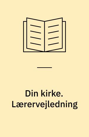 Din kirke. Lærervejledning