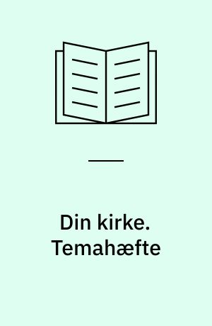 Din kirke. Temahæfte
