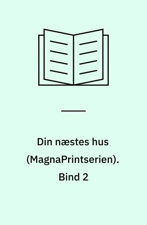 Din næstes hus. Bind 2 (Stor skrift)