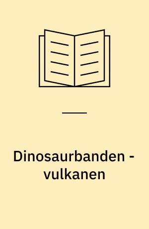 Dinosaurbanden - vulkanen