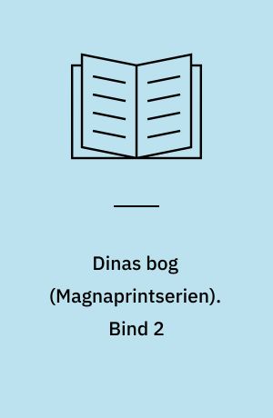 Dinas bog. Bind 2 (Stor skrift)