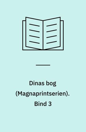 Dinas bog. Bind 3 (Stor skrift)