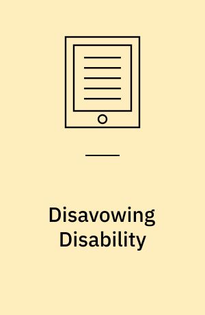 Disavowing Disability : Richard Baxter and the Conditions of Salvation