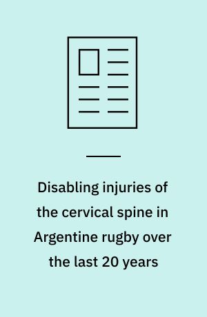 Disabling injuries of the cervical spine in Argentine rugby over the last 20 years