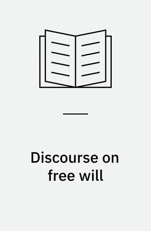 Discourse on free will