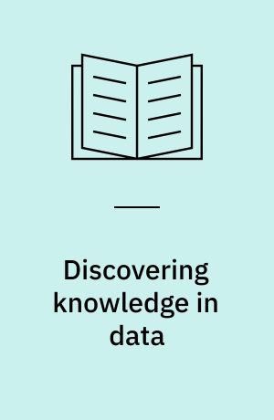 Discovering knowledge in data : an introduction to data mining
