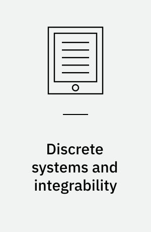 Discrete systems and integrability