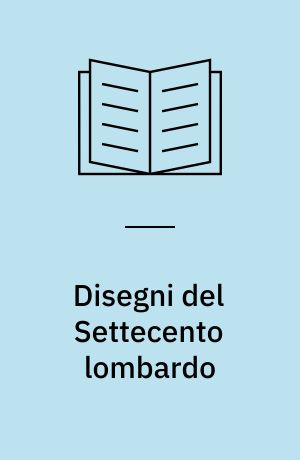 Disegni del Settecento lombardo