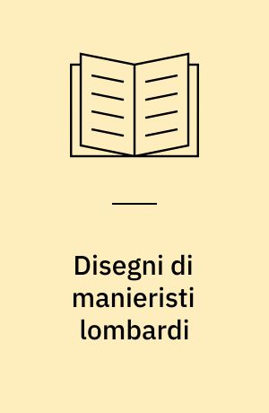 Disegni di manieristi lombardi