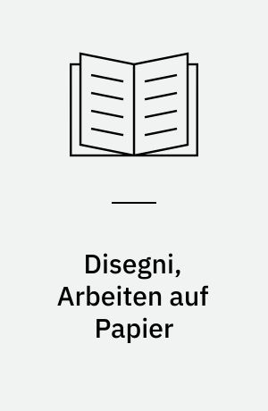Disegni, Arbeiten auf Papier
