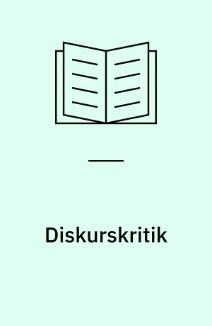 Diskurskritik : om "italesættelse" af grænserne for fortolkning og af en ny kritikdiskurs på universiteterne