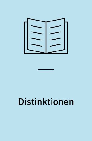 Distinktionen : en sociologisk kritik af dømmekraften