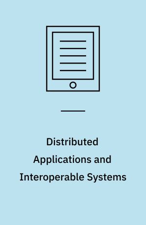 Distributed Applications and Interoperable Systems : 5th IFIP WG 6.1 International Conference, DAIS 2005, Athens, Greece, June 15-17, 2005, Proceedings