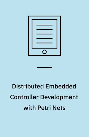 Distributed Embedded Controller Development with Petri Nets : Application to Globally-Asynchronous Locally-Synchronous Systems