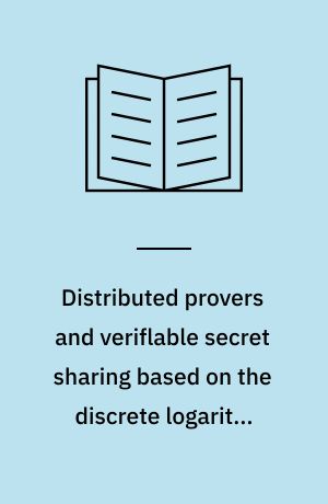 Distributed provers and veriflable secret sharing based on the discrete logarithm problem