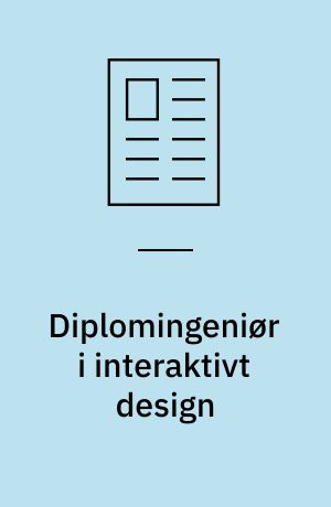 Diplomingeniør i interaktivt design