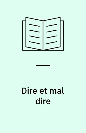 Dire et mal dire : l'opinion publique au XVIIIe siècle