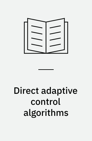Direct adaptive control algorithms : theory and applications