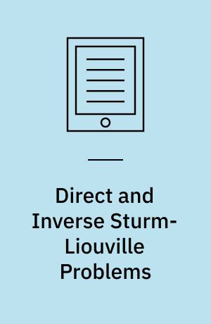 Direct and Inverse Sturm-Liouville Problems : A Method of Solution