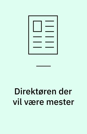 Direktøren der vil være mester