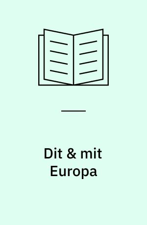 Dit & mit Europa