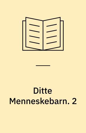 Ditte Menneskebarn. 2