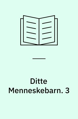 Ditte Menneskebarn. 3 : Syndefaldet. - 1919