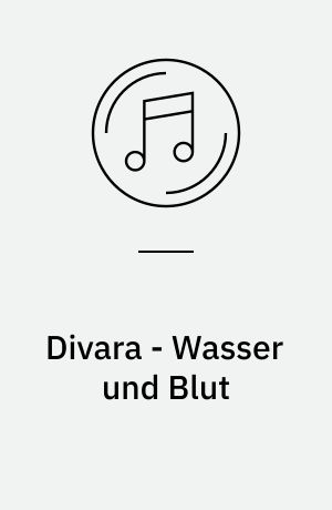 Divara - Wasser und Blut