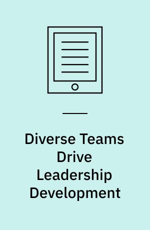 Diverse Teams Drive Leadership Development