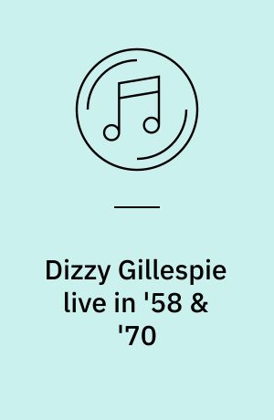 Dizzy Gillespie live in '58 & '70