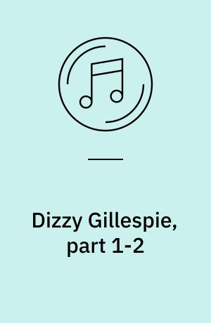 Dizzy Gillespie, part 1-2 : the Savoy recordings