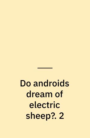 Do androids dream of electric sheep?. 2