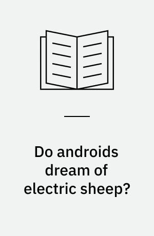 Do androids dream of electric sheep?