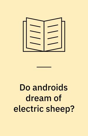 Do androids dream of electric sheep?