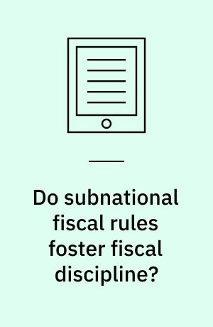 Do subnational fiscal rules foster fiscal discipline? : new empirical evidence from Europe