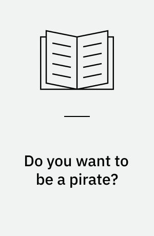 Do you want to be a pirate?