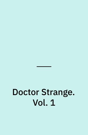 Doctor Strange. Vol. 1