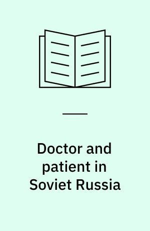 Doctor and patient in Soviet Russia