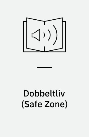 Dobbeltliv (Safe Zone)