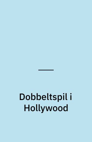 Dobbeltspil i Hollywood