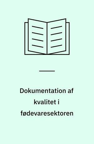 Dokumentation af kvalitet i fødevaresektoren