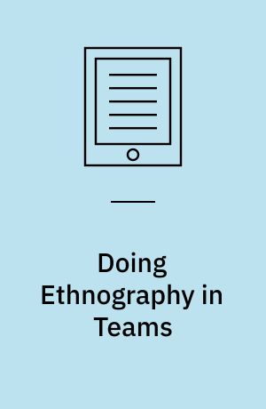 Doing Ethnography in Teams : A Case Study of Asymmetries in Collaborative Research