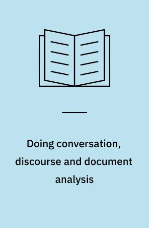 Doing conversation, discourse and document analysis