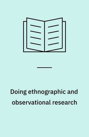 Doing ethnographic and observational research