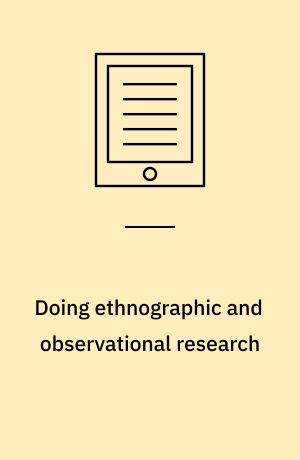 Doing ethnographic and observational research