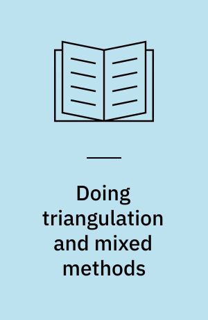 Doing triangulation and mixed methods
